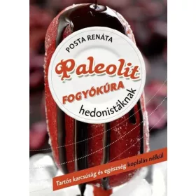 Paleolit fogyókúra hedonistáknak