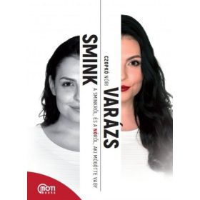   SminkVarázs - A sminkről, és a Nőről, aki mögötte vagy