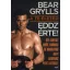 Bear Grylls: A te életed - Eddz érte!