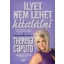 Ilyet nem lehet kitalálni