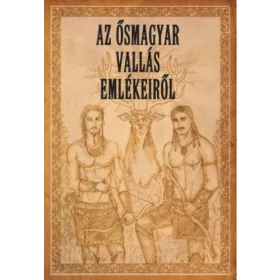 Az ősmagyar vallás emlékeiről