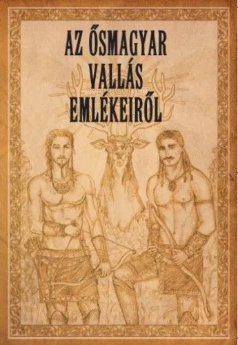 Az ősmagyar vallás emlékeiről