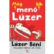 Lúzer Béni - Még menőbb lúzer