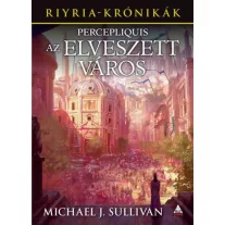   Percepliquis - Az elveszett város (Riyria-krónikák 6. kötet)