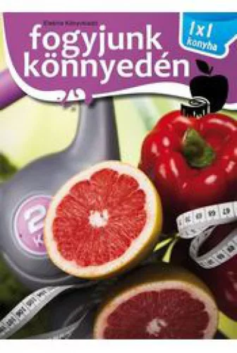 Fogyjunk könnyedén