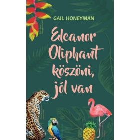 Eleanor Oliphant köszöni, jól van