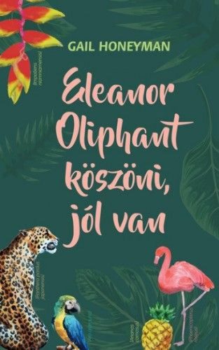 Eleanor Oliphant köszöni, jól van