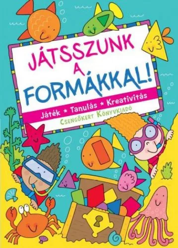 Játsszunk a formákkal!