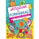 Játsszunk a formákkal!
