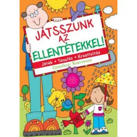 Játsszunk az ellentétekkel!