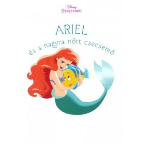 Ariel és a nagyra nőtt csecsemő - Disney hercegnők