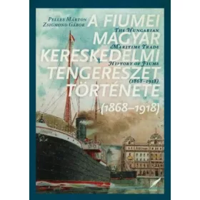   A fiumei magyar kereskedelmi tengerészet története - 1868-1918