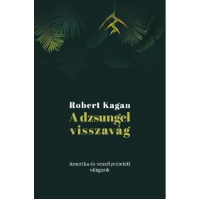   A dzsungel visszavág: Amerika és veszélyeztetett világunk