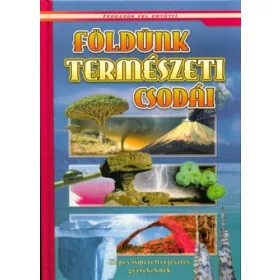 Földünk természeti csodái - Képes ismeretterjesztés gyerekeknek