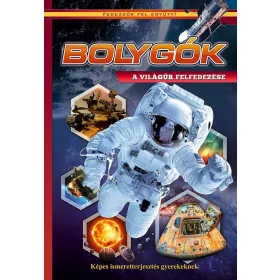 Bolygók - Föld, Mars, űrutazás - Képes ismeretterjesztés gyerekeknek