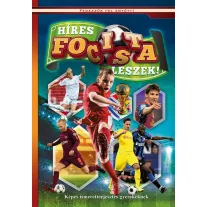 Híres focista leszek! - Képes ismeretterjesztés gyerekeknek