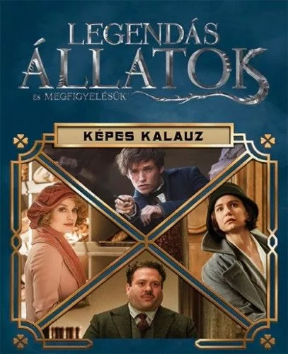 Legendás állatok és megfigyelésük - Képes kalauz