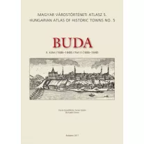   Buda - Ii. kötet (1686-1848) - Magyar várostörténeti atlasz 5.