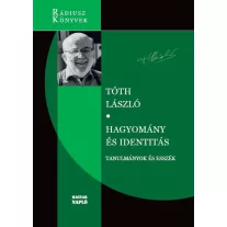 Hagyomány és identitás - Tanulmányok és esszék