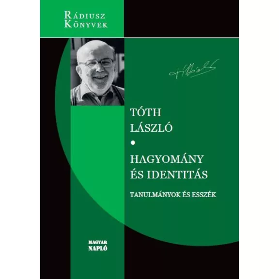 Hagyomány és identitás - Tanulmányok és esszék Hagyomány és identitás - Tanulmányok és esszék