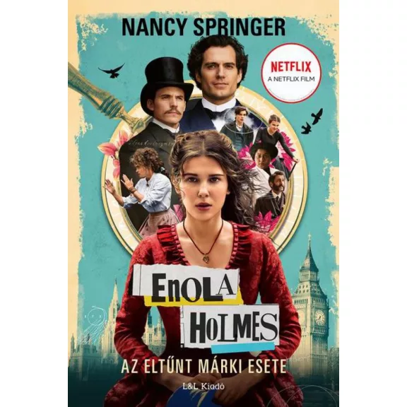Enola Holmes – Az eltűnt márki esete Enola Holmes – Az eltűnt márki esete
