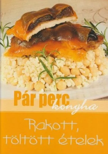 Rakott, töltött ételek