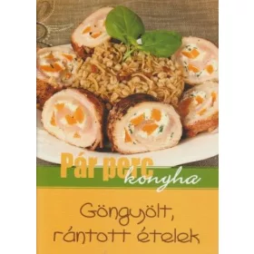 Göngyölt, rántott ételek