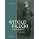 Witold Pilecki lovassági kapitány - 1901-1948