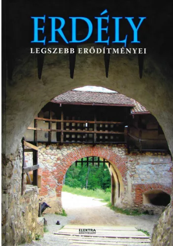 Erdély legszebb erődítményei