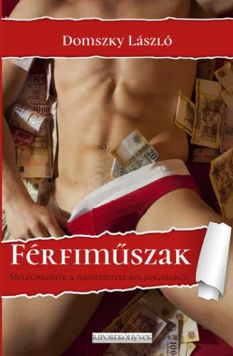 Férfiműszak - Melegprostik a megfizetett boldogságról