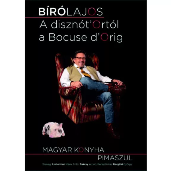 A disznót'Ortól a Bocuse d'Orig! - Magyar konyha pimaszul A disznót'Ortól a Bocuse d'Orig! - Magyar konyha pimaszul