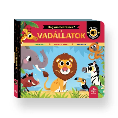 Hogyan beszélnek a vadállatok? – 10 állat hangjával