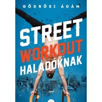 Street workout haladóknak