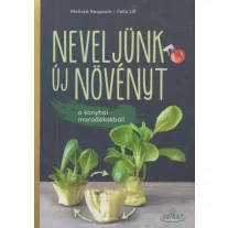 Neveljünk új növényt a konyhai maradékokból!