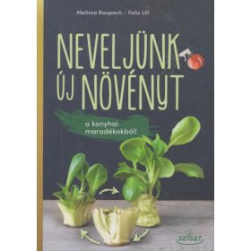 Neveljünk új növényt a konyhai maradékokból!