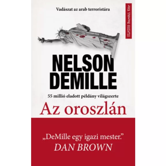Az oroszlán - Vadászat a világ legveszélyesebb terroristájára Az oroszlán - Vadászat a világ legveszélyesebb terroristájára
