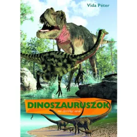 Dinoszauruszok az ősvilág urai