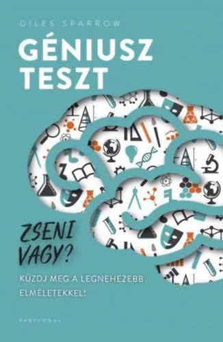 Géniuszteszt - Zseni vagy? Küzdj meg a legnehezebb elméletekkel!