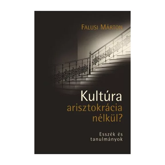 Kultúra arisztokrácia nélkül? Kultúra arisztokrácia nélkül?