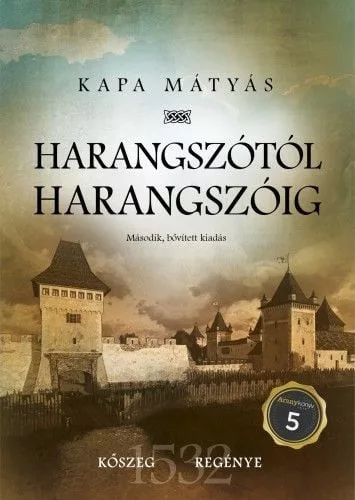 Harangszótól harangszóig - Kőszeg regénye