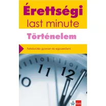 Érettségi – Last minute – Történelem
