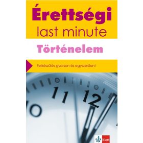 Érettségi – Last minute – Történelem