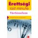 Érettségi – Last minute – Történelem