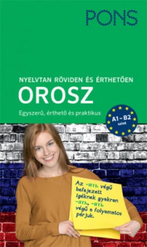 PONS Nyelvtan röviden és érthetően - Orosz - A1-B2 szint