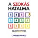 A szokás hatalma