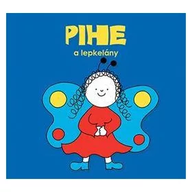 Pihe, a lepkelány