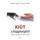 Kiút a függőségből - A nyaggatás, könyörgés, fenyegetés alternatívái