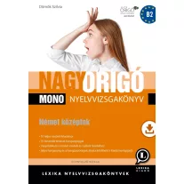   Nagy origó mono nyelvvizsgakönyv - Német középfok (mono)
