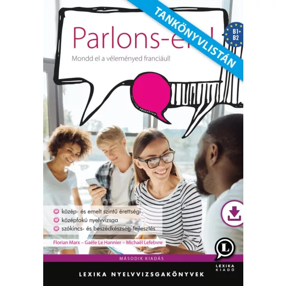 Parlons-en ! - Mondd el a véleményed franciául! - Második kiadás Parlons-en ! - Mondd el a véleményed franciául! - Második kiadás