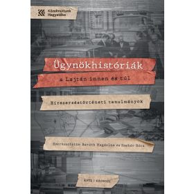 Ügynökhistóriák a Lajtán innen és túl. Hírszerzéstörténeti tanulmányok